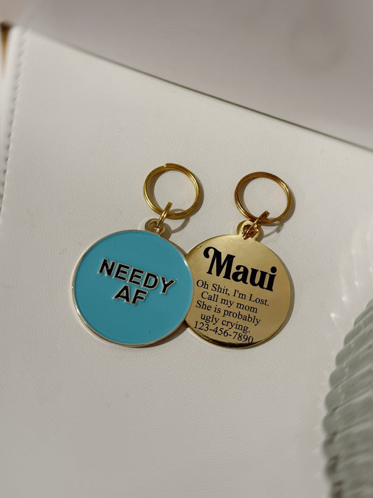 Needy AF Dog Tag, Blue Pet ID Tag, Personalized Pet Tags, Custom Dog ID Tags, Engraved Dog Collar Tag, Dog Tag with Name, Custom Pet Tag